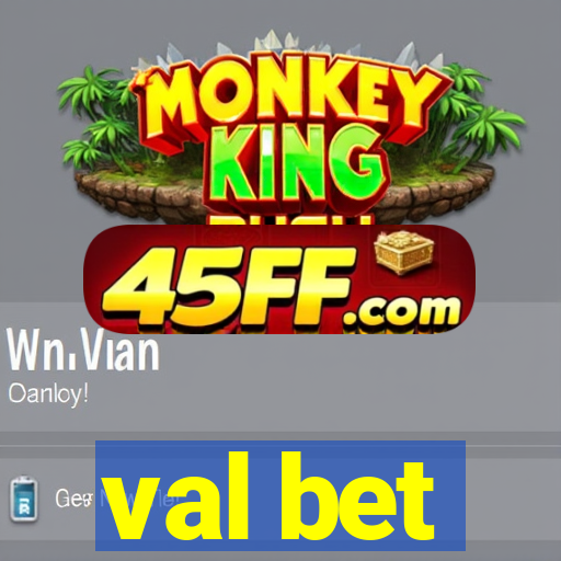 val bet
